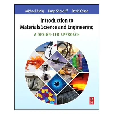 Introduction to Materials Science and Engineering, A Design-Led Approach Elsevier