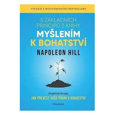 5 základních principů z knihy Myšlením k bohatství Euromedia Group, a.s.