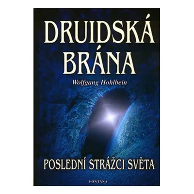 Druidská brána FONTÁNA ESOTERA, s.r.o.