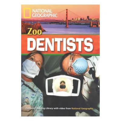 FOOTPRINT READING LIBRARY: LEVEL 1600: ZOO DENTISTS (BRE) National Geographic learning