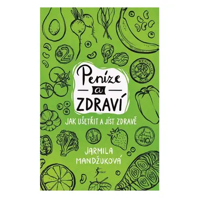 Peníze a zdraví – Jak ušetřit a jíst zdravě Euromedia Group, a.s.