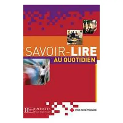 SAVOIR-LIRE AU QUOTIDIEN ELEVE Hachette