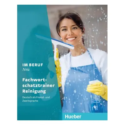 Im Beruf Neu Fachwortschatztrainer Reinigung Hueber Verlag