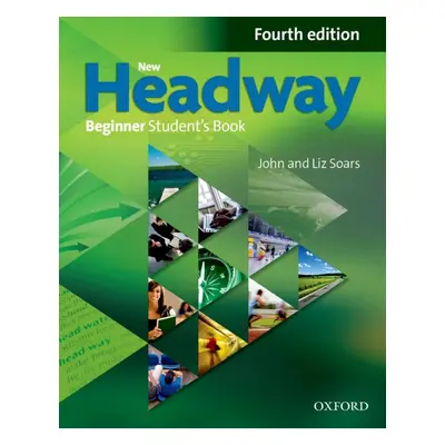 New Headway Beginner (4th Edition) Student´s Book Oxford University Press