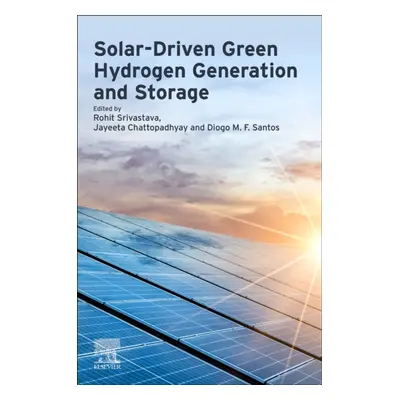 Solar-Driven Green Hydrogen Generation and Storage Elsevier