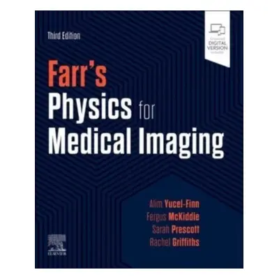 Farr´s Physics for Medical Imaging, 3rd Edition Elsevier