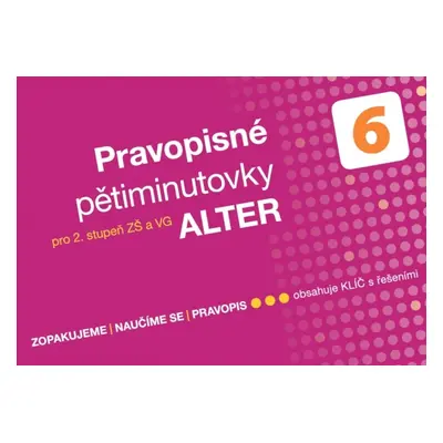 Pravopisné pětiminutovky 6 pro 2. stupeň ZŠ a VG (092132) Alter