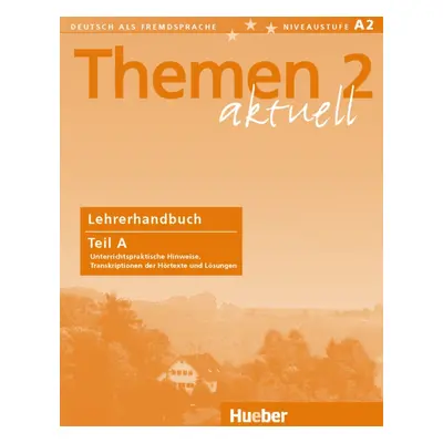 Themen aktuell 2 Lehrerhandbuch Teil A Hueber Verlag