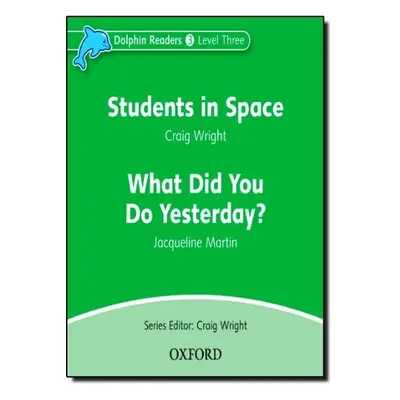 Dolphin Readers Level 3 Students In Space a What Did You Do Yesterday? Audio CD Oxford Universit