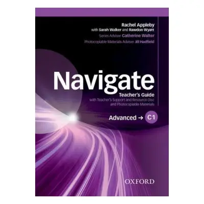 Navigate Advanced C1 Teacher´s Guide with Teacher´s Support a Resource Disc OUP ELT