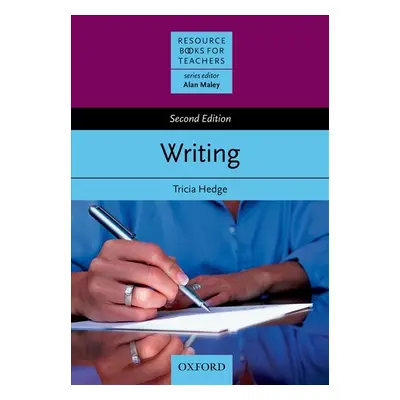 Resource Books for Teachers Writing. Second Edition Oxford University Press