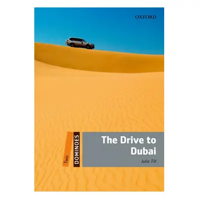 Dominoes 2 (New Edition) The Drive To Dubai Oxford University Press