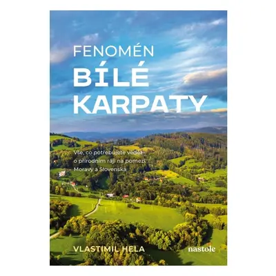 Fenomén Bílé Karpaty nastole