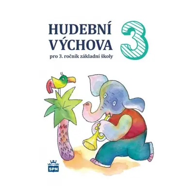 Hudební výchova pro 3. ročník ZŠ - učebnice SPN - pedagog. nakladatelství