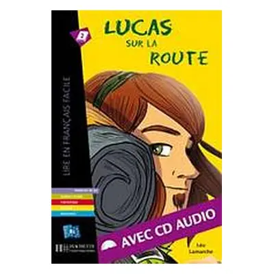 LFF B1 LUCAS SUR LA ROUTE + CD AUDIO Hachette