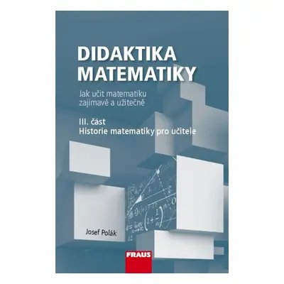 Didaktika matematiky III. část Fraus