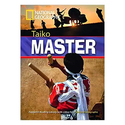 FOOTPRINT READING LIBRARY: LEVEL 1000: TAIKO MASTER (BRE) National Geographic learning