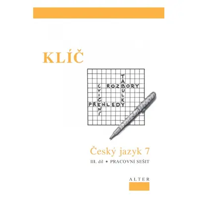 KLÍČ k Českému jazyku 7 - III. díl (092977) Alter