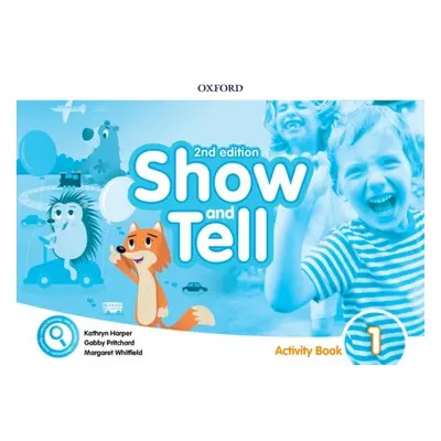 Oxford Discover: Show and Tell Second Edition 1 Activity Book Oxford University Press