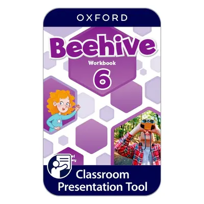 Beehive 6 Classroom Presentation Tool eWorkbook (OLB) Oxford University Press