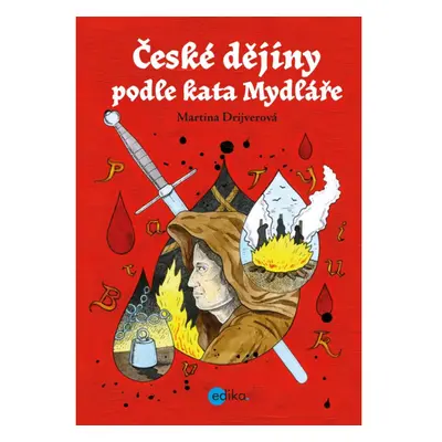 České dějiny podle kata Mydláře Edika