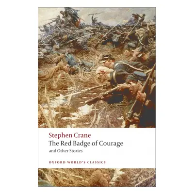 Oxford World´s Classics The Red Badge of Courage and Other Stories Oxford University Press