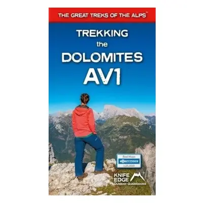 Trekking the Dolomites AV1 (2024 Updated Version), Real Tabacco Maps inside (1:25,000) the defin