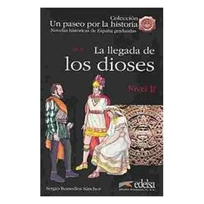 Un Paseo por la Historia 2 LA LLEGADA DE LOS DIOSES Edelsa