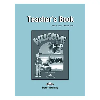 Welcome Plus 6 - Teacher´s Book Express Publishing