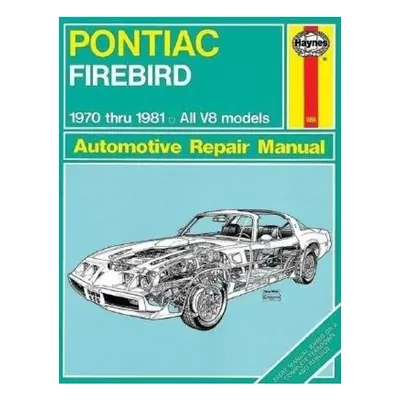 Pontiac Firebird (70 - 81) Haynes Publishing Group