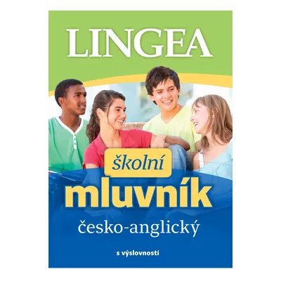 Česko-anglický školní mluvník s výslovností LINGEA s.r.o.