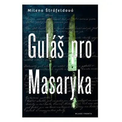 Guláš pro Masaryka Mladá fronta