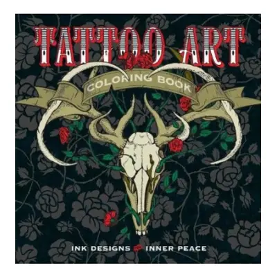 Tattoo Art Coloring Book, Ink Designs for Inner Peace Lark Books,U.S.