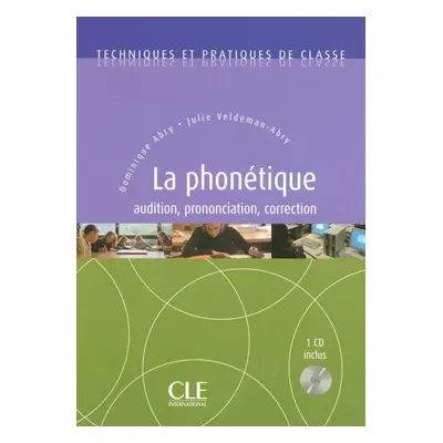 La Phonétique + CD Audio - Livre + CD audio CLE International