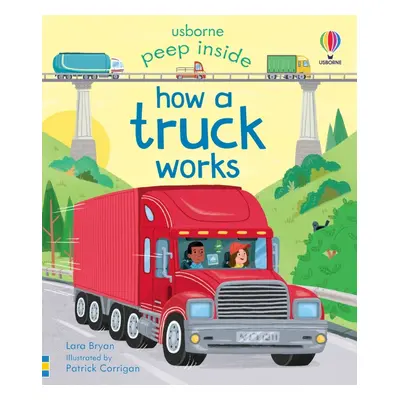 Peep Inside How a Truck Works Usborne Publishing