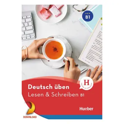 deutsch üben Lesen + Schreiben B1 NEU Hueber Verlag