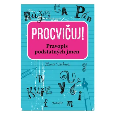 Procvičuj - Pravopis podstatných jmen Fragment