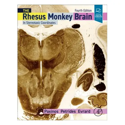 The Rhesus Monkey Brain in Stereotaxic Coordinates, 4th Edition Elsevier