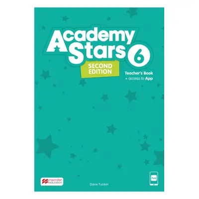 Academy Stars Second Edition 6 Teacher´s Book with Teacher´s App Macmillan