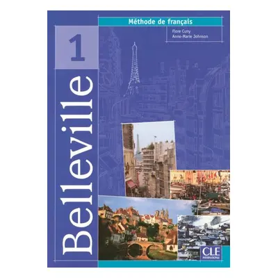 Belleville 1 livre de l´éleve CLE International