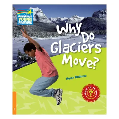 Cambridge Factbooks 6 Why Do Glaciers Move? Cambridge University Press