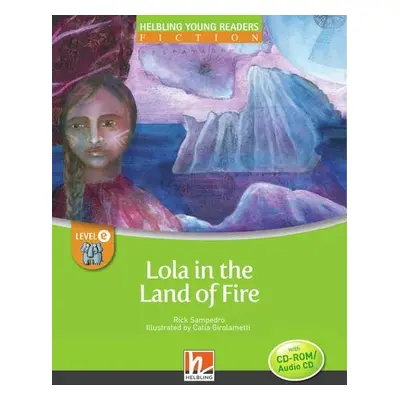 HELBLING Young Readers E Lola in the Land of Fire + e-zone Helbling Languages