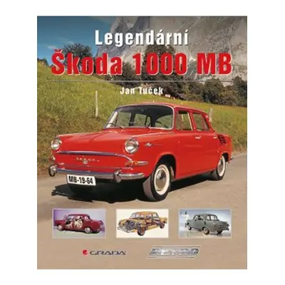 Legendární Škoda 1000 MB GRADA Publishing, a. s.