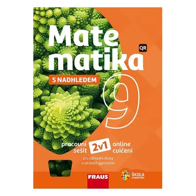 Matematika 9 s nadhledem 2v1 Hybridní pracovní sešit Fraus