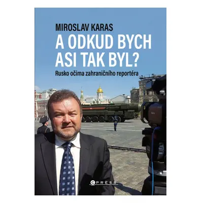 Miroslav Karas: A odkud bych asi tak byl? CPRESS