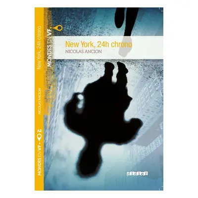 Mondes en VF - New York, 24 h chrono /A2/ Hatier Didier