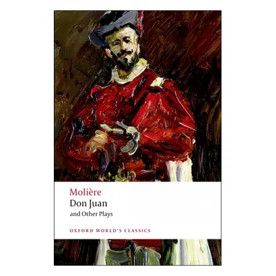 Oxford World´s Classics Don Juan and Other Plays Oxford University Press