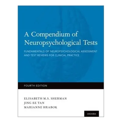 Compendium of Neuropsychological Tests, Fundamentals of Neuropsychological Assessment and Test R