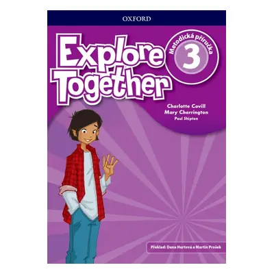 Explore Together 3 Teacher´s Book CZ Oxford University Press