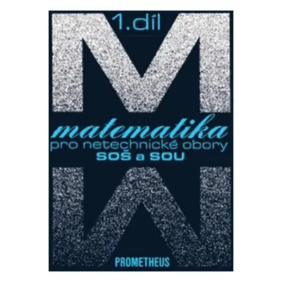 Matematika pro netechnické obory SOŠ a SOU, I. díl + CD Prometheus nakladatelství